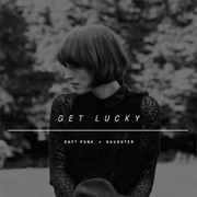 Get Lucky - Daughter
