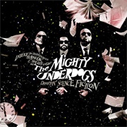 The Mighty Underdogs - Droppin&#39; Science Fiction