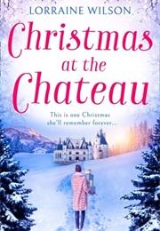 Christmas at the Chateau (Lorraine Wilson)