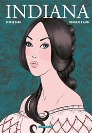 Indiana (George Sand, Claire Bouilhac, Catel)