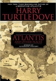 Atlantis and Other Places (Harry Turtledove)