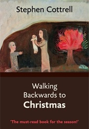 Walking Backwards to Christmas (Stephen Cottrell)