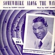 Somewhere Along the Way - Nat King Cole