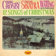 12 Songs of Christmas (Frank Sinatra, Bing Crosby and Fred Waring, 1964)
