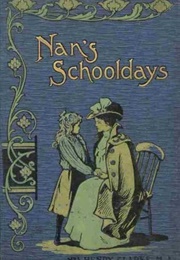 Nan's Schooldays (Mrs Henry Clarke)