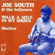 Walk a Mile in My Shoes - Joe South