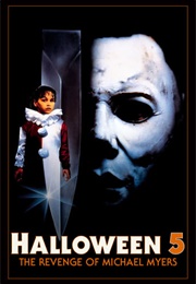 Worst - Halloween 5: The Revenge of Michael Myers (1989)