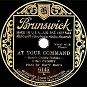 At Your Command - Bing Crosby