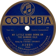 My Little Bimbo Down on the Bamboo Isle - Frank Crumit