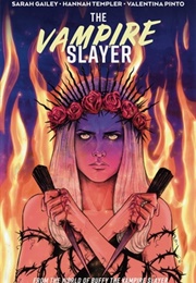 The Vampire Slayer Vol. 4 (Sarah Gailey)