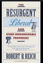 The Resurgent Liberal (Robert B. Reich)