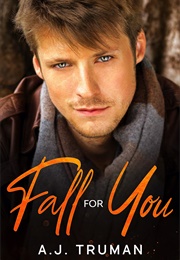 Fall for You (A.J. Truman)
