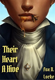 Their Heart a Hive (Fox N. Locke)