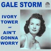 Ivory Tower - Gale Storm