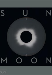 Sun and Moon: A Story of Astronomy, Photography and Cartography (Mark Holborn)
