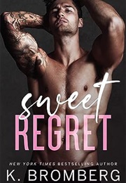Sweet Regrets (K. Bromberg)