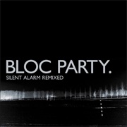 Silent Alarm Remixed (Bloc Party, 2005)