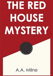 The Red House Mystery (A.A. Milne)