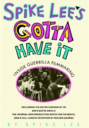 Spike Lee's Gotta Have It: Inside Guerrilla Filmmaking (Spike Lee)