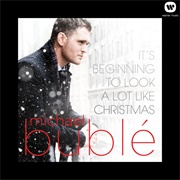 It&#39;s Beginning to Look a Lot Like Christmas - Michael Buble