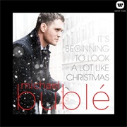 It's Beginning to Look a Lot Like Christmas - Michael Buble
