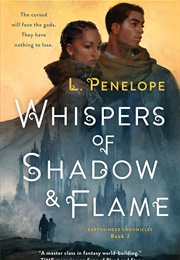 Whispers of Shadow & Flame (L. Penelope)