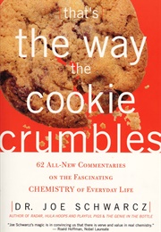 That's the Way the Cookie Crumbles (Joe Schwarcz)