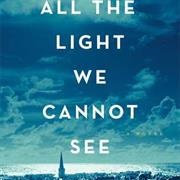 All the Light We Cannot See (Anthony Doerr)