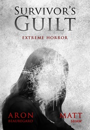 Survivor's Guilt (Matt Shaw, Aron Beauregard)