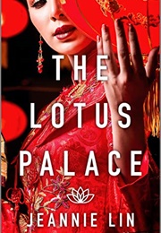 The Lotus Palace (Jeannie Lin)