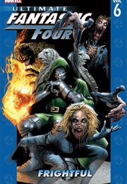 Ultimate Fantastic Four (2004), Vol. 6: Frightful (Mark Millar)