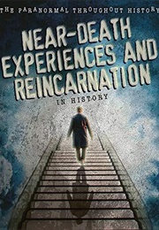 Near-Death Experiences and Reincarnation in History (Enzo George)