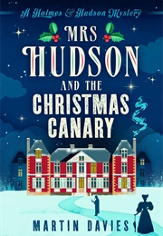 Mrs Hudson and the Christmas Canary (Martin Davies)