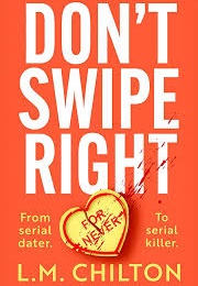 Don't Swipe Right (L.M Chilton)