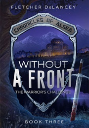 Without a Front: The Warrior&#39;s Challenge (Fletcher Delancey)