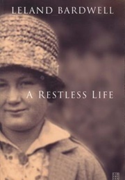 A Restless Life (Leland Bardwell)