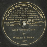 Good Morning, Carrie - Bert Williams