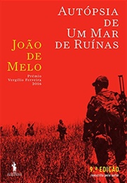 Autópsia De Um Mar De Ruínas (João De Melo)