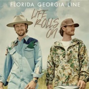 Long Live - Florida Georgia Line