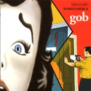 Gob - The World According to Gob