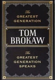 The Greatest Generation / the Greatest Generation Speaks (Tom Brokaw)