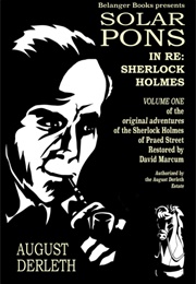 In Re: Sherlock Holmes: The Adventures of Solar Pons (August Derleth)