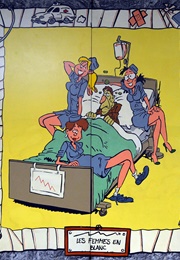 Les Femmes En Blanc (Raoul Cauvin)