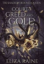 Court of Greed and Gold (Eliza Raine)