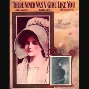 There Never Was a Girl Like You - 	Byron G Harlan