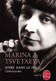 Vivre Dans Le Feu (Marina Tsvetaeva)