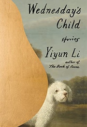 Wednesday's Child (Yiyun Li)