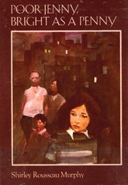Poor Jenny, Bright as a Penny (Shirley Rousseau Murphy)