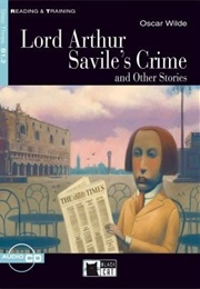 Lord Arthur Savile's Crime and Other Stories (Oscar Wilde)