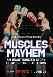 Muscles &amp; Mayhem: An Unauthorized Story of American Gladiators (2023)